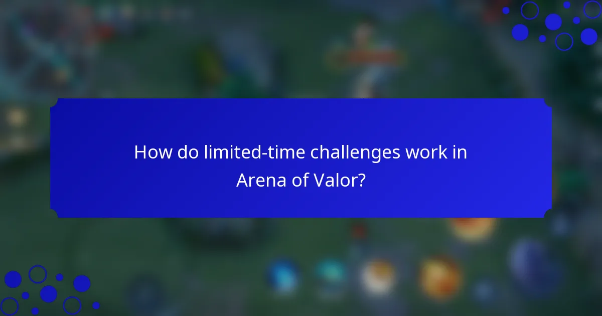 How do limited-time challenges work in Arena of Valor?