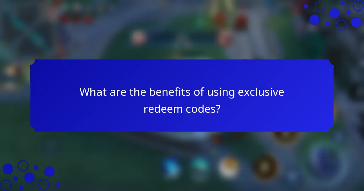 What are the benefits of using exclusive redeem codes?