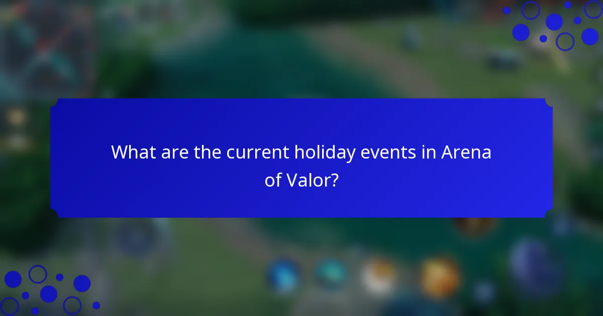 What are the current holiday events in Arena of Valor?