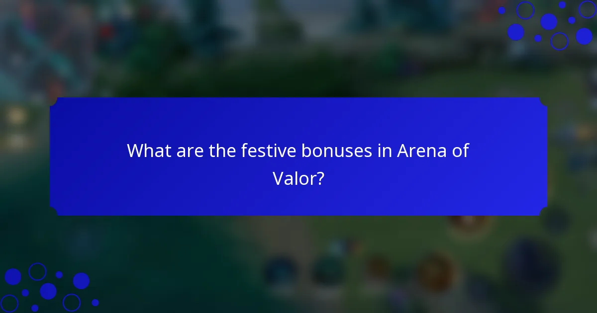 What are the festive bonuses in Arena of Valor?