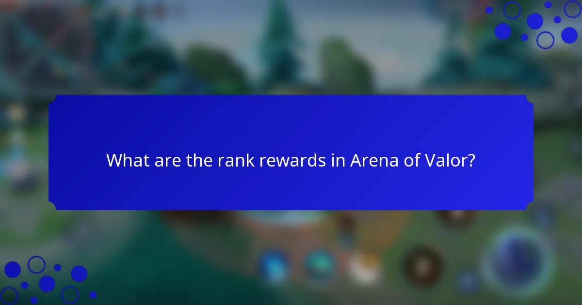 What are the rank rewards in Arena of Valor?