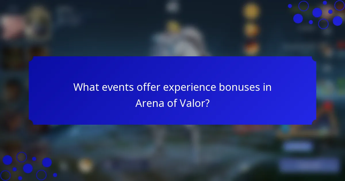 What events offer experience bonuses in Arena of Valor?