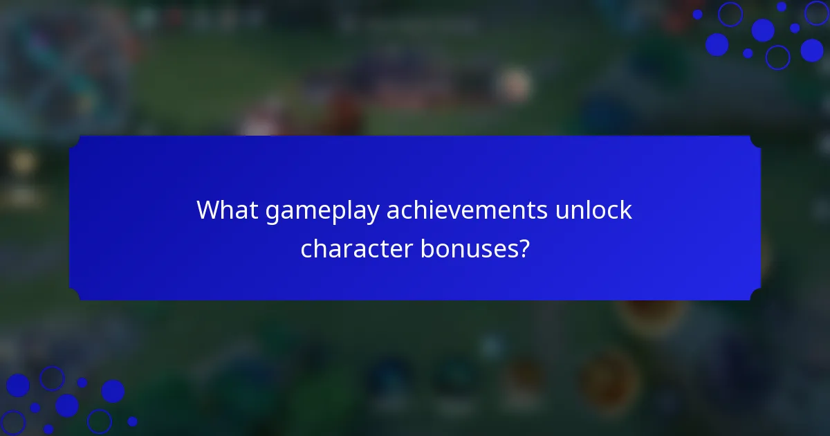 What gameplay achievements unlock character bonuses?