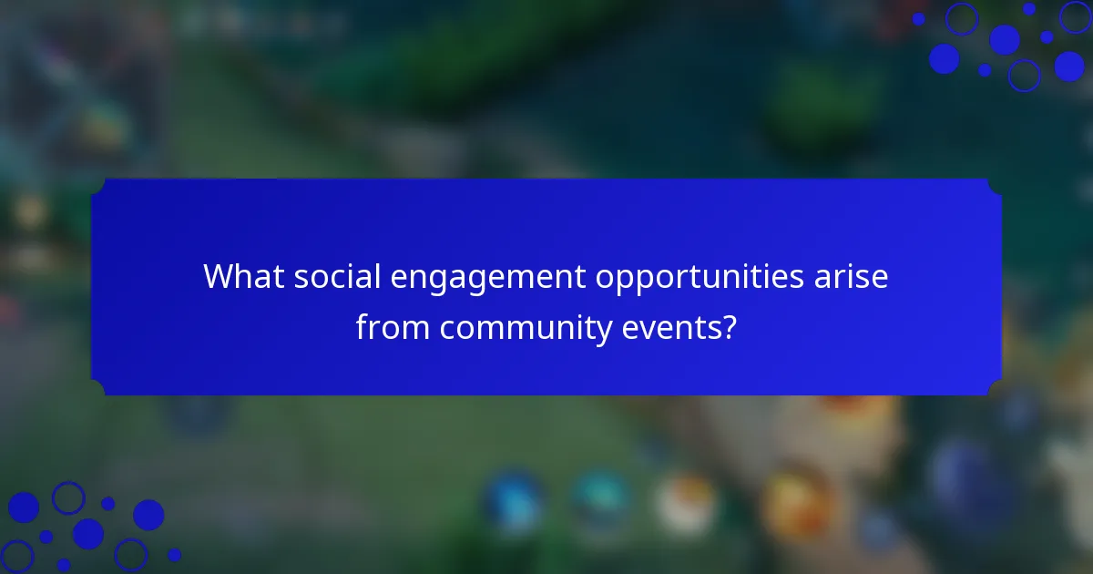What social engagement opportunities arise from community events?