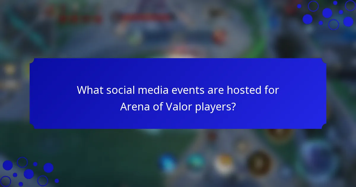 What social media events are hosted for Arena of Valor players?