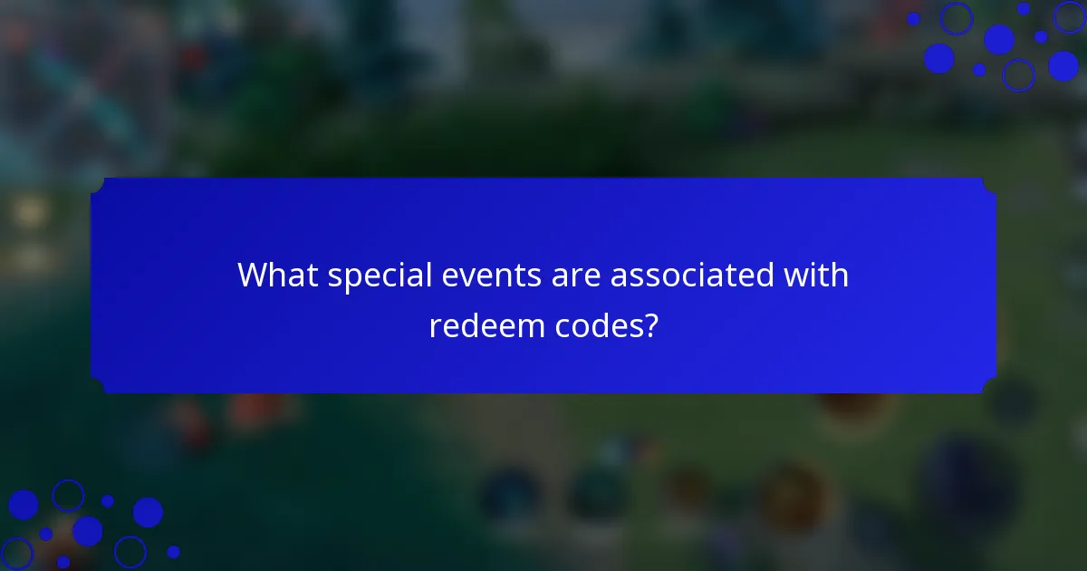 What special events are associated with redeem codes?