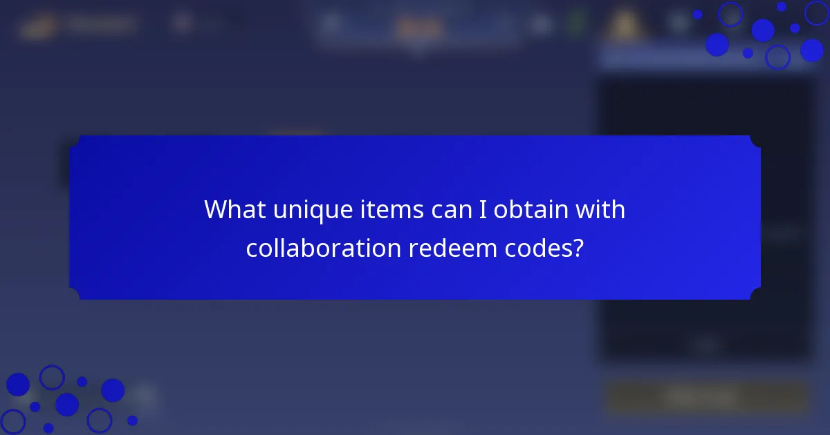 What unique items can I obtain with collaboration redeem codes?