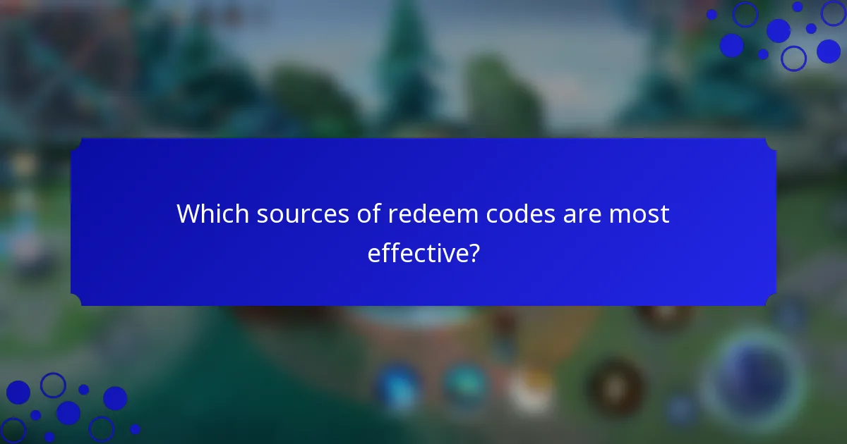 Which sources of redeem codes are most effective?
